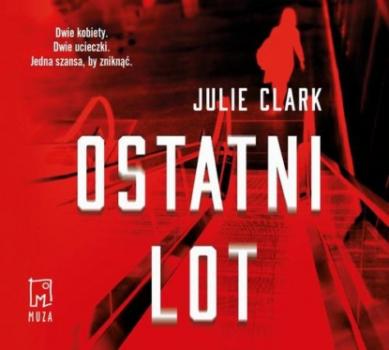 Читать Ostatni lot - Julie Clark