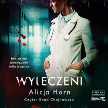 Читать Wyleczeni - Alicja Horn