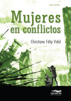 Читать Mujeres en conflictos - Christiane Félip Vidal
