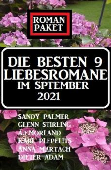 Читать Die besten 9 Liebesromane im September 2021: Roman-Paket - Sandy Palmer