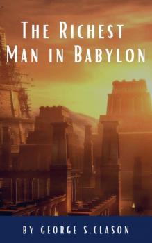Читать The Richest Man in Babylon - George S. Clason