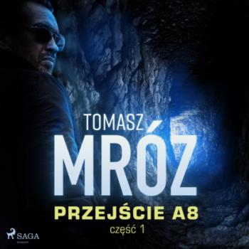 Читать Przejście A8 - Tomasz Mróz