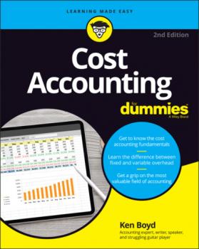 Читать Cost Accounting For Dummies - Kenneth W. Boyd