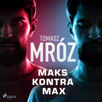 Читать Maks kontra Max - Tomasz Mróz