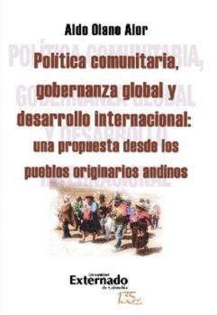 Читать Política comunitaria gobernanza global y desarrollo internacional - Aldo Olano Alor