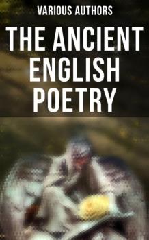 Читать The Ancient English Poetry - Various Authors  
