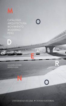 Читать Catálogo Arquitectura Movimiento Moderno Perú - Alejandra Acevedo
