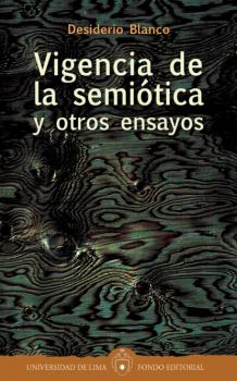 Читать Vigencia de la semiótica y otros ensayos - Desiderio Blanco