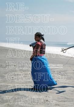 Читать Redescubriendo el archivo etnográfico audiovisual - Adriana Estrada Álvarez