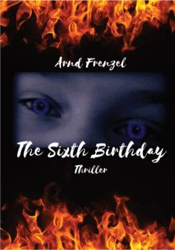 Читать The Sixth Birthday - Arnd Frenzel