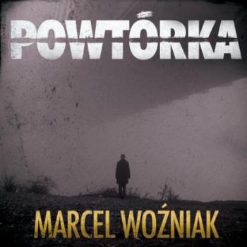 Читать Powtórka. Tom 1 - Marcel Woźniak