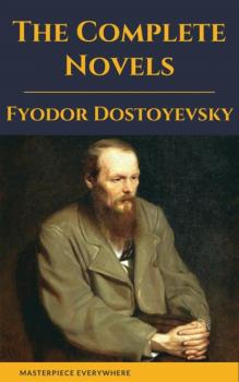 Читать Fyodor Dostoyevsky: The Complete Novels - Fyodor Dostoevsky