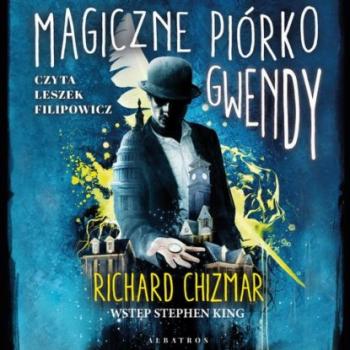 Читать MAGICZNE PIÓRKO GWENDY - Richard Chizmar