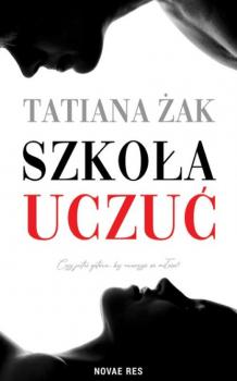 Читать Szkoła uczuć - Tatiana Żak