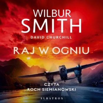 Читать RAJ W OGNIU - David Churchill