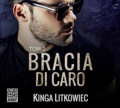 Читать Bracia Di Caro (t.2) - Kinga Litkowiec
