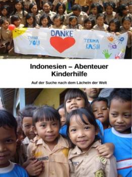Читать Indonesien - Abenteuer Kinderhilfe - Mike Alsdorf