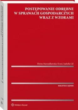 Читать Postępowanie odrębne w sprawach gospodarczych wraz z wzorami - Elwira Marszałkowska-Krześ