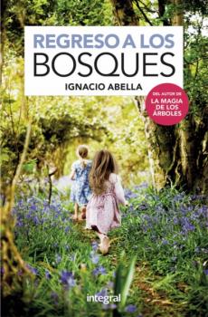 Читать Regreso a los bosques - Ignacio Abella
