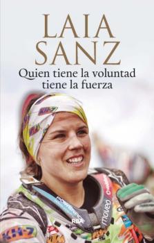 Читать Quien tiene la voluntad tiene la fuerza - Laia Sanz