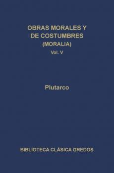 Читать Obras morales y de costumbres (Moralia) V - Plutarco