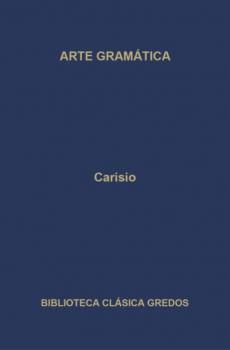 Читать Arte gramática. Libro I - Carisio