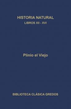 Читать Historia natural. Libros XII-XVI - Plinio el Viejo