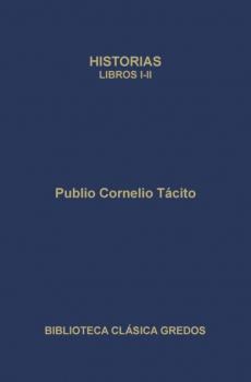 Читать Historias. Libros I-II - Publio Cornelio Tácito