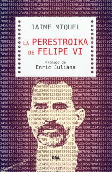 Читать La perestroika de Felipe VI - Jaime Miquel