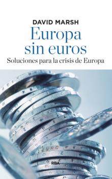 Читать Europa sin euros - David  Marsh