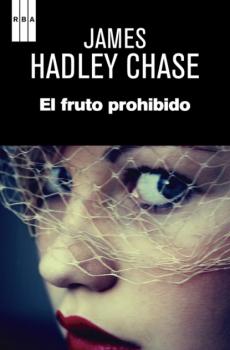 Читать El fruto prohibido - James Hadley Chase