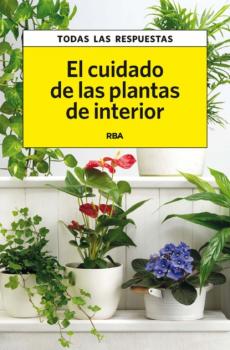 Читать El cuidado de las plantas de interior - Carles Herrera