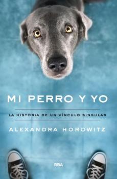 Читать Mi perro y yo - Alexandra Horowitz