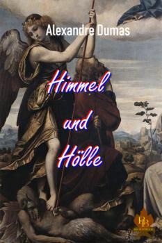 Читать Himmel und Hölle - Alexandre Dumas