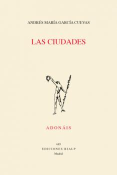 Читать Las ciudades - Andrés María García Cuevas