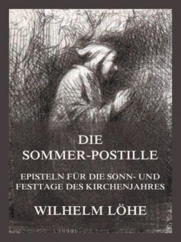 Читать Die Sommerpostille - Wilhelm Löhe