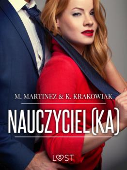 Читать Nauczyciel(ka) – opowiadanie erotyczne - M. Martinez & K. Krakowiak