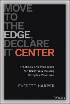 Читать Move to the Edge, Declare it Center - Everett Harper