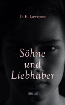 Читать Söhne und Liebhaber (Band 1&2) - D. H. Lawrence
