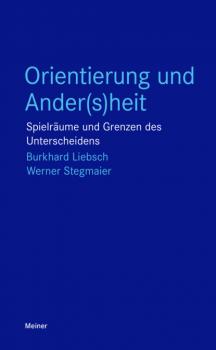 Читать Orientierung und Ander(s)heit - Werner Stegmaier 