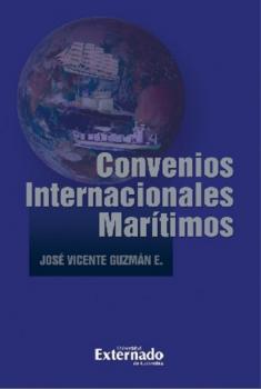 Читать Convenios Internacionales Marítimos - José Vicente Guzmán Escobar