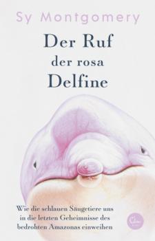 Читать Der Ruf der rosa Delfine - Сай Монтгомери