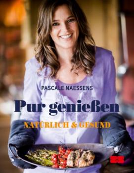 Читать Pur genießen - Pascale Naessens