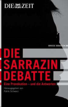 Читать Die Sarrazin-Debatte - Patrik Schwarz