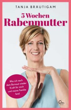 Читать 5 Wochen Rabenmutter - Tanja Bräutigam