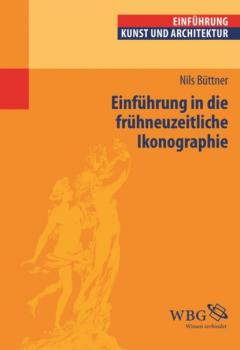 Читать Einführung in die frühneuzeitliche Ikonographie - Nils Büttner