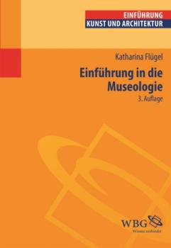 Читать Einführung in die Museologie - Katharina Flügel