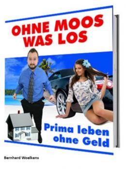 Читать Ohne Moos was los - Bernhard Woelkens