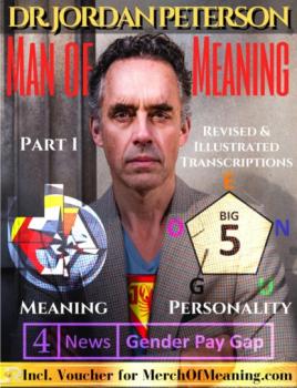 Читать Dr. Jordan Peterson - Man of Meaning. Part 1. Revised & Illustrated Transcripts - Hermos Avaca