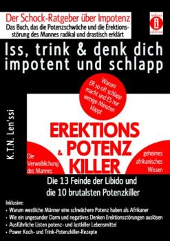 Читать EREKTIONS & POTENZ-KILLER – Iss, trink & denk dich impotent und schlapp - K.T.N Len'ssi